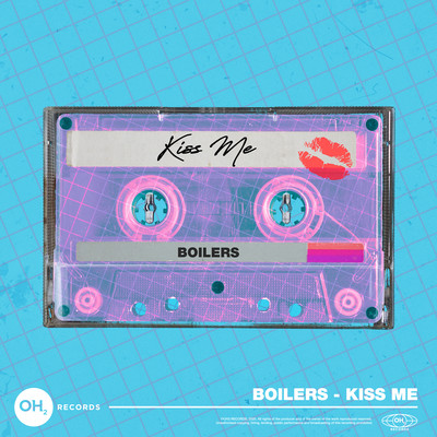 Kiss Me/BOILERS