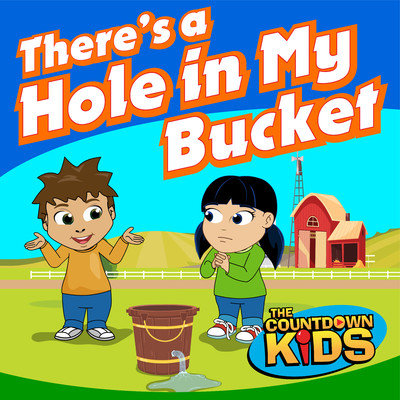 There's a Hole in My Bucket/The Countdown Kids