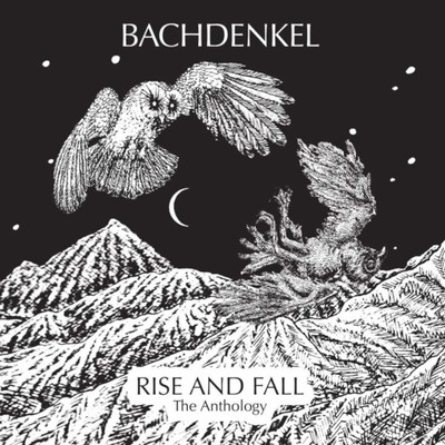Rise And Fall: The Anthology/Bachdenkel