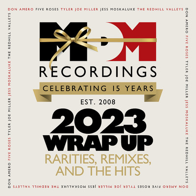 アルバム/MDM Recordings 2023 Wrap Up - Rarities, Remixes and The Hits - Celebrating 15 Years/Various Artists