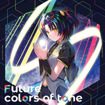 アルバム/Future colors of tone/夕月ティア