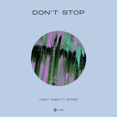 シングル/Don't Stop (Extended Mix)/Corey James ft. Spyder