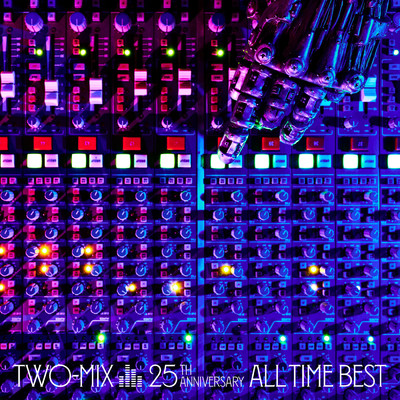 TWO-MIX 25th Anniversary ALL TIME BEST【FILES】/TWO-MIX