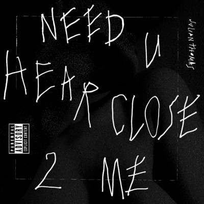 Need U Hear Close 2 Me (Explicit)/Julian Thomas