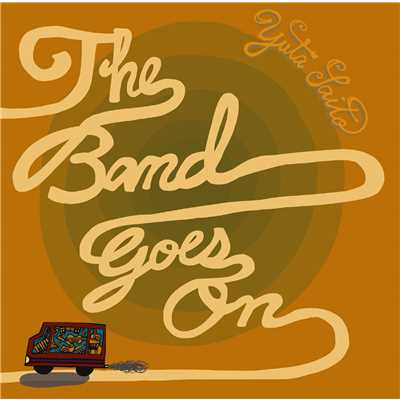 The Band Goes On/斎藤有太