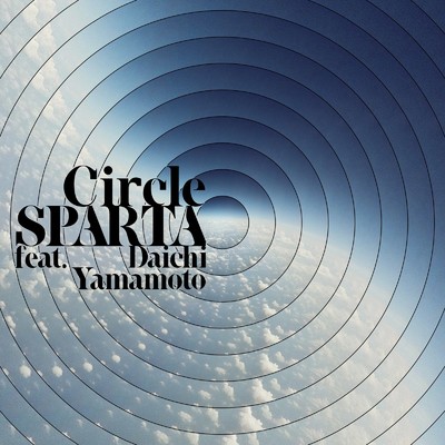 シングル/Circle (feat. Daichi Yamamoto)/SPARTA