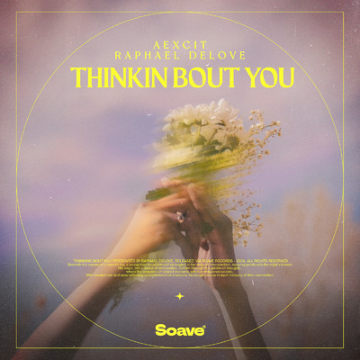 Thinkin Bout You/Raphael DeLove & Aexcit