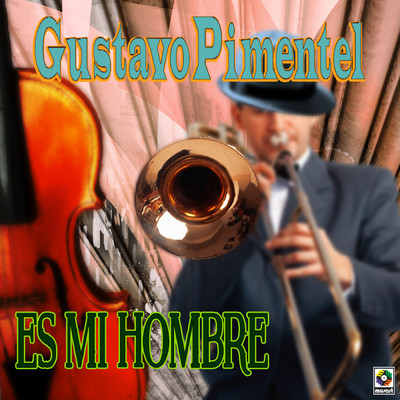 アルバム/Es Mi Hombre/Gustavo Pimentel