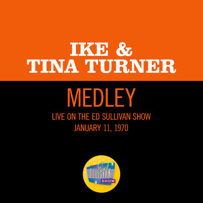 シングル/Funky Street／Proud Mary／Bold Soul Sister (Medley／Live On The Ed Sullivan Show, January 11, 1970)/Ike & Tina Turner