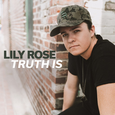 シングル/Truth Is/Lily Rose