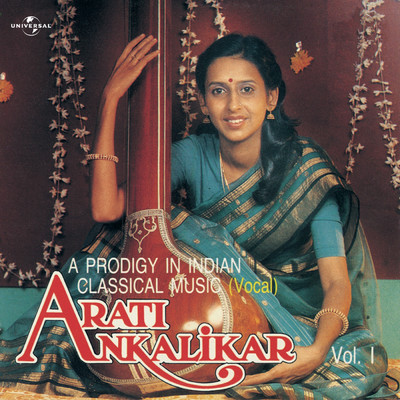 A Prodigy In Indian Classical Music - Vol. 1/Arati Ankalikar