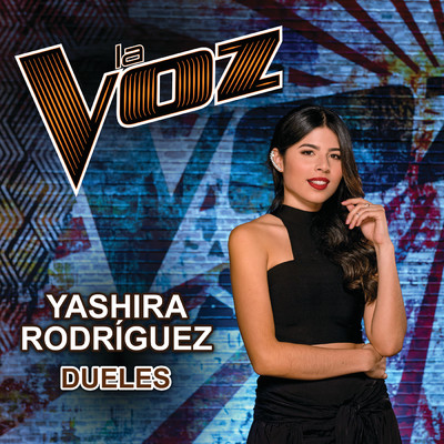 Dueles (La Voz US)/Yashira Rodriguez