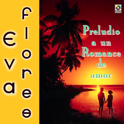 アルバム/Preludio A Un Romance De Amor/Eva Flores