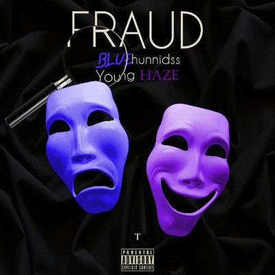 Fraud/BlueHunnidss & Young Haze