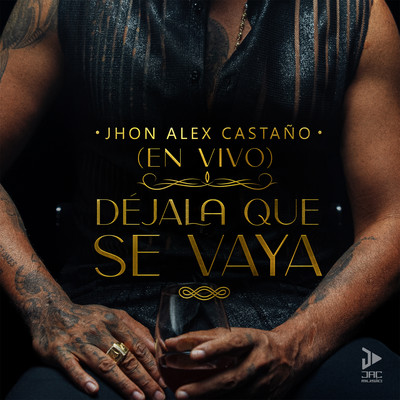 シングル/Dejala Que Se Vaya (Live)/Jhon Alex Castano