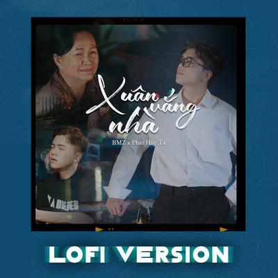 Xuan Vang Nha (Lofi Version)/BMZ & Phat Huy T4