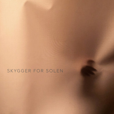 Skygger For Solen/Silas Bjerregaard