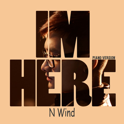 Im Here (Piano Version)/N Wind