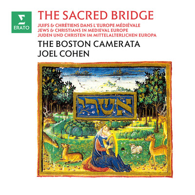 アルバム/The Sacred Bridge. Jews & Christians in Medieval Europe/Boston Camerata & Joel Cohen