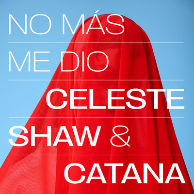シングル/No mas me dio/Celeste Shaw & Catana