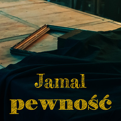 シングル/Pewnosc/Jamal