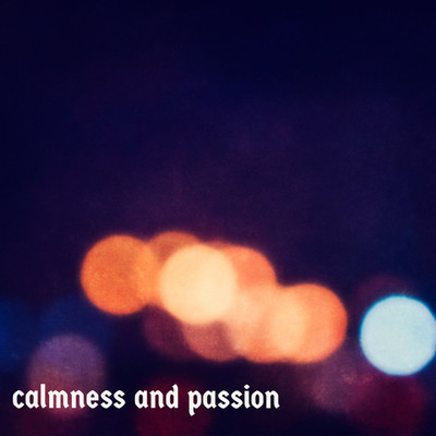 calmness and passion/G-AXIS