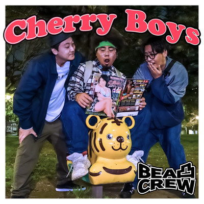 シングル/Cherry Boys/BEA凸CREW