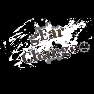 シングル/gEar Change/gEar