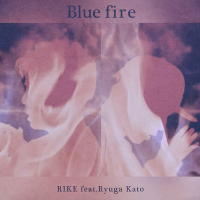 シングル/Blue fire (feat. Ryuga Kato)/RIKE