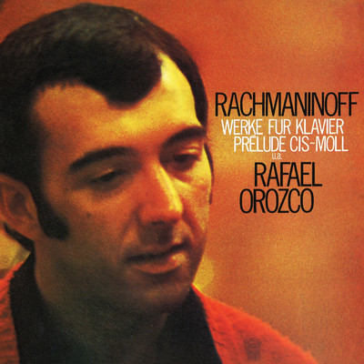 Rachmaninoff: Morceaux de fantaisie, Op. 3: No. 4, Polichinelle in F-Sharp Minor (2024 Remaster)/ラファエル・オロスコ