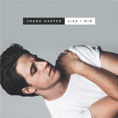 Like I Did (EP)/Shane Harper