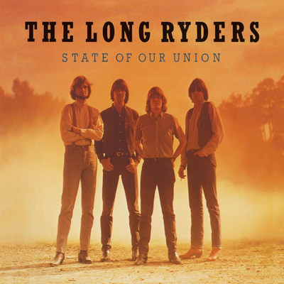 アルバム/State of Our Union: Live Sessions & Demos/The Long Ryders