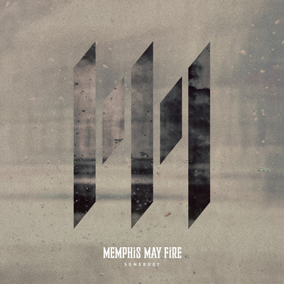 シングル/Somebody/Memphis May Fire
