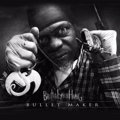 Bullet Maker/Brotha Lynch Hung