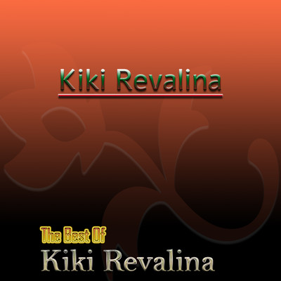 The Best Of Kiki Revalina/Kiki Revalina
