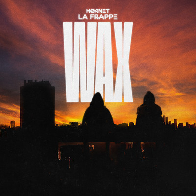 Wax/Hornet La Frappe