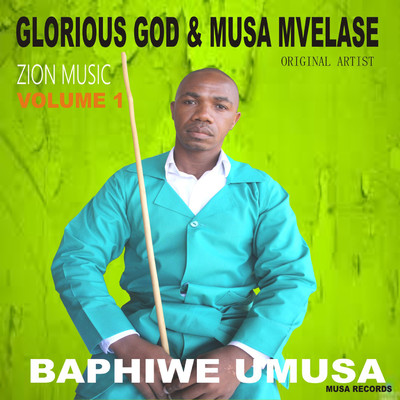 Baphiwe Umusa Vol. 1/Glorious God & Musa Mvelase
