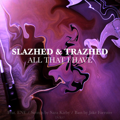 シングル/All That I Have (feat. ENE)/Slazhed & Trazhed