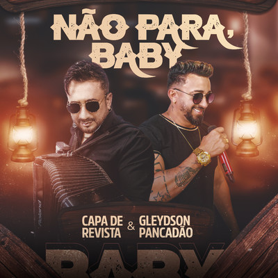 Nao Para, Baby/Agnaldo Gomes Capa de Revista and Gleydson Pancadao