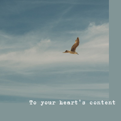 To your heart's content/ディーン瀬戸