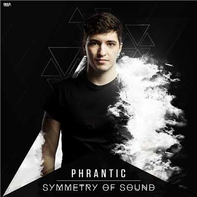 Symmetry of Sound/Phrantic