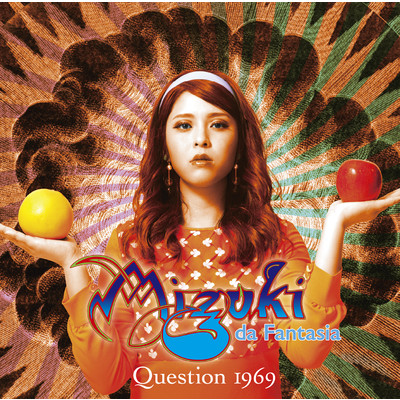 Question 1969〜去りゆく時代に/MIZUKI da Fantasia