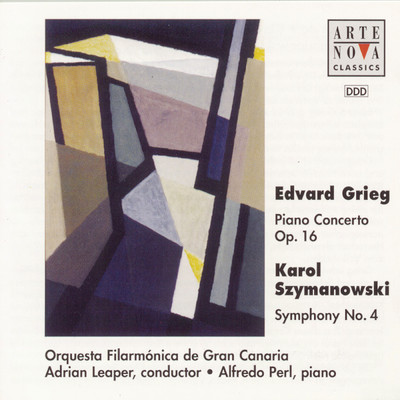 Grieg: Piano Concerto; Szymanowski: Symphony No. 4 ”Symphonie concertante”/Adrian Leaper