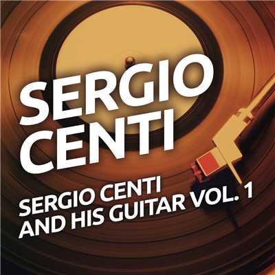 アルバム/Sergio Centi And His Guitar vol. 1/Sergio Centi