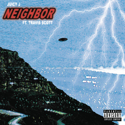 シングル/Neighbor (Explicit) feat.Travis Scott/Juicy J