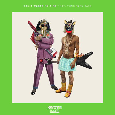 Don't Waste My Time feat.Yung Baby Tate/Handsome Habibi