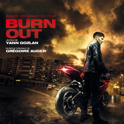 アルバム/Burn Out (Bande originale du film)/Gregoire Auger