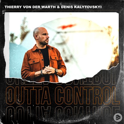 Outta Control (Extended Mix)/Thierry Von Der Warth & Denis Kalytovskyi