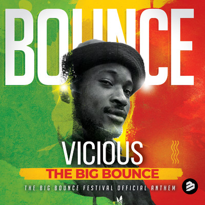 シングル/The Big Bounce (The Big Bounce Festival Official Anthem)/VICIOUS