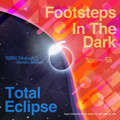 Footsteps In The Dark ／ Total Eclipse/Teppei Takahashi's Gumbo Session